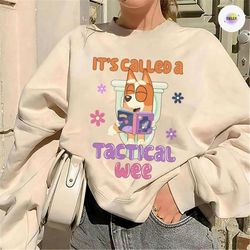 bluey bingo it&39s called a tactical wee sweatshirt | bluey kids | bingo t-shirt | bluey and bingo | bluey cartoon t-shi