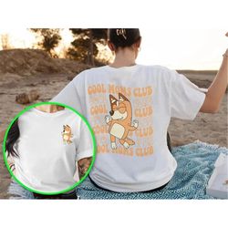 cool mom club bluey shirt, bluey mum shirt, cool mom club shirt, gift for mom, bluey shirt, bluey mom shirt, mom shirt,