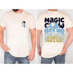 bluey bandit magic claw has no children his days are free & easy shirt, bandit dad shirt gift, bluey family shirt, bluey