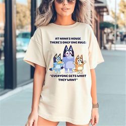 bluey nana shirt, bluey grandma nana shirt, bluey family shirt, at nana&39s house there&39s only one rule: "everyone