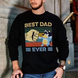 bluey best dad ever shirt | bluey dad shirt | father day | bandit dad shirt | bluey rad dad shirt | bluey bandit shirt |