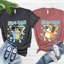 rad dad bluey shirt, rad mom bluey shirt, heeler shirt, father t-shirt, dad bluey shirt, mom shirt, bluey kids tee, blue