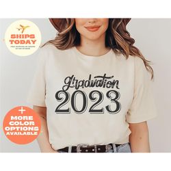 graduation 2023 shirt, graduate 2023 shirt, class of 2023 shirt, senior 2023 shirt, graduation shirt, back to school shi