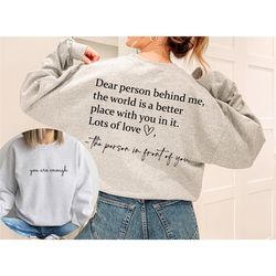 dear person behind me sweatshirt, aesthetic positive shirt, aesthetic be kind hoodie, mental health t shirt, inspiration