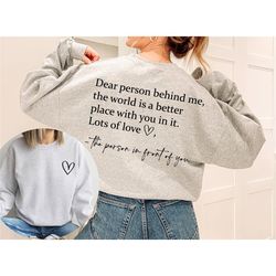 dear person behind me sweatshirt, aesthetic you matter shirt, mental health tshirt, inspirational gift, motivational shi