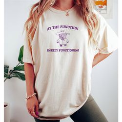 barely functioning, vintage drawing t shirt, meme t shirt, funny cartoon t shirt, unisex tee
