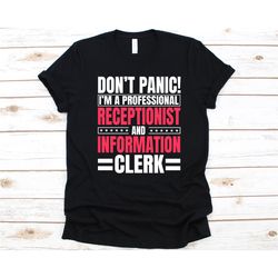 don't panic i'm a professional receptionist shirt, gift for receptionists, front desk person, office assistant, informat
