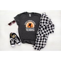 never underestimate an old man who plays tennis shirt, tennis player shirt, game day shirt, tennis shirt, tennis gift