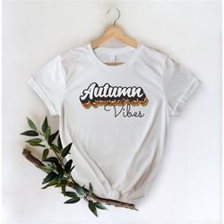 autumn vibes shirt, happy thanksgiving shirt, fall vibes shirt, pumpkin shirt, hello autumn shirt, family fall shirt, th