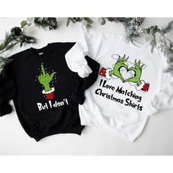 i love matching christmas shirts, but i don't shirt, couples shirts, christmas shirt, couples shirts, christmas matching
