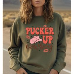 pucker up cowboy sweatshirt, pucker up western cowboy valentines day hoodie, funny country valentine's day sweater, funn