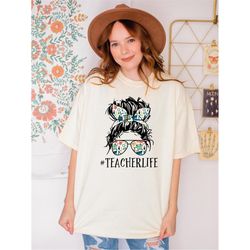 comfort colors teacher life shirt, messy bun teacherlife shirt, teachers outfit, teacher gift shirt, teacher life t-shir