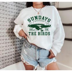 sundays are for the birds / unisex gildan 18000 sweatshirt / eagles crewneck / sportswear