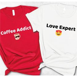 coffee addict shirt, coffee lover shirt, funny coffee tee, gift for coffee lovers, love expert t-shirt, cute woman shir
