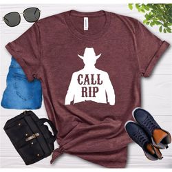 rip shirt, call rip t-shirt, dutton ranch tee, yellowstone shirt, get ripped tee, bleached tee, rip wheeler t-shirt