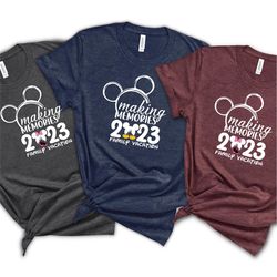 making memories shirts, family vacation shirts, disney travel tee, family vacay 2023 t-shirt, family matching t-shirt