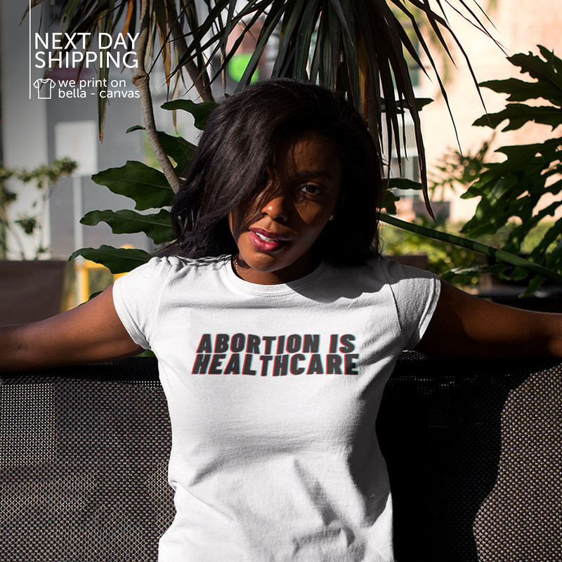 Abortion is Healthcare Unisex Garment-Dyed T-shirt Abortion Shirt MRV2081.jpg