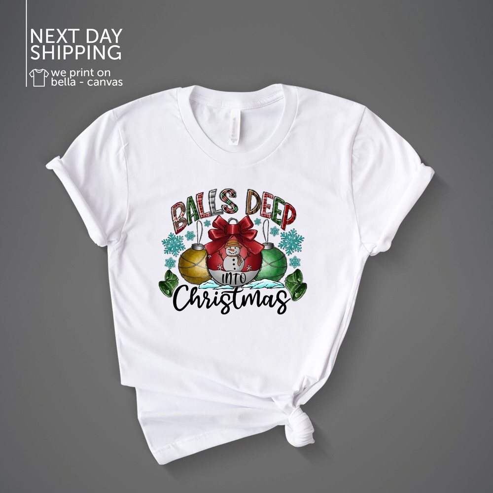 Balls Deep Into Christmas Sweatshirt Merry Christmas Tee Xmas Party Hodie Christmas Shirt Holiday Long Sleeve Merry Sweatshirt MRV2244.jpg