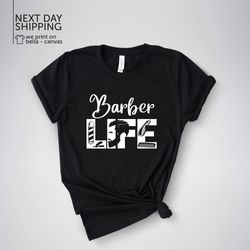 barber gift, barber life shirt funny barber shirt barber tshirt hair stylist shirt hairstylist shirt barber t shirt gift