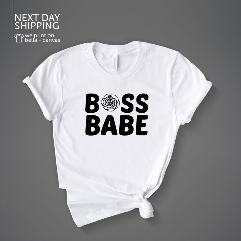 Boss Babe Shirt Empowering Shirt Boss Feminism Shirt Gift for Women Christmas Gift Mom Shirt Business Woman Boss Day Gift MRV1858.jpg