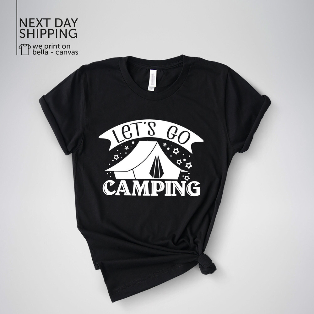 Camping Shirt Let's Go Camping Camping Life Shirt Nature Lover Shirts Vacation Shirt Outdoor Shirt Adventure Shirt MRV1624.jpg