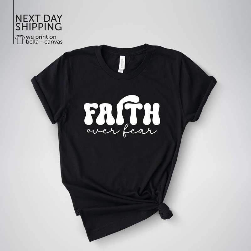 Faith Over Fear Christian Shirt Christian Shirt Trendy T-Shirt Bible Verse Shirt Jesus Shirt Aesthetic Clothes Aesthetic Shirt MRV1672.jpg