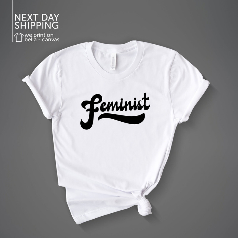 Feminist Shirt Feminism T-shirt Cute Gift Idea for Feminist from Friend Women's Unisex White Feminist Tee MRV1956.jpg