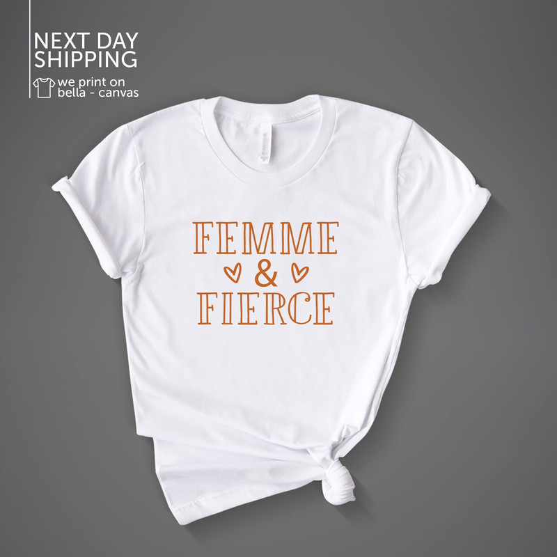 Feminist Shirt Fierce Femme Women's Empowerment Femme present Empower Tee gift for her Empower Woman feminism shirt MRV1961.jpg