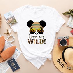 let's get wild shirt, disney safari shirt, safari zoo shirt, animal kingdom shirt, family vacation shirt, disney shirt,