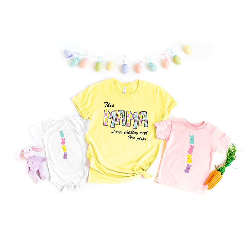 This Mama Loves Chilling With Her Peeps Shirt, Easter Mama Mini Shirt, Easter Family Shirt, Easter Matching, Easter Mom and Dad Shirt.jpg