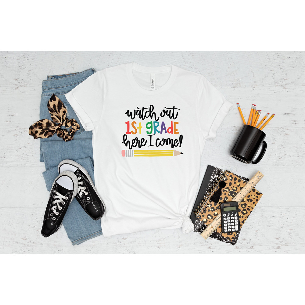 Watch Out First Grade Here I Come Shirt, Hello 1st Grade Shirt, Back To School Shirt, First Grade Shirt, 1st Grade Teacher Shirt.jpg