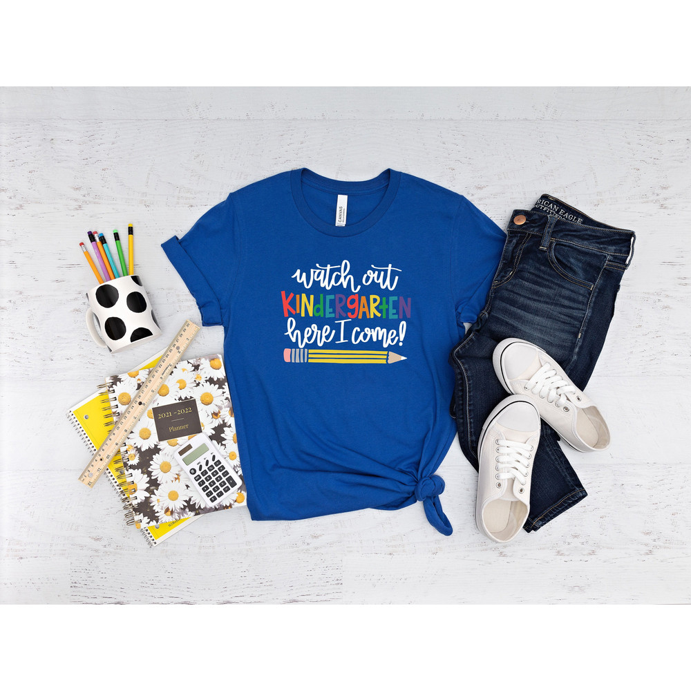 Watch Out Kindergarten Here I Come Shirt, Hello Kindergarten Shirt, Back To School Shirt, Kindergarten Shirt, Kindergarten Teacher Shirt.jpg