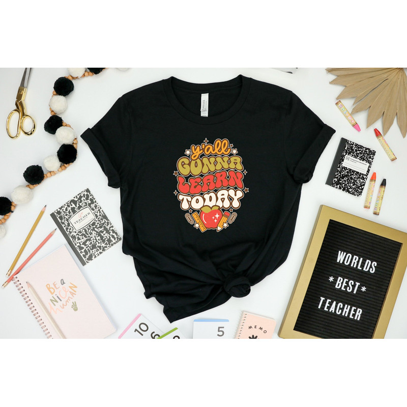 Y'All Gonna Learn Today Shirt, Retro Teacher Shirt, Teacher Life, Teacher Mode Shirt, Teacher Shirt, Kindergarten Teacher, Teacher Gift.jpg