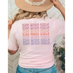 aesthetic lesbian shirt, lgbtq shirt, women's pride month shirt, lesbian pride shirt, kiss more girls t-shirt, lgbtq all