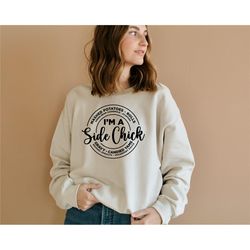 i'm a side chick sweatshirt, funny thanksgiving sweatshirt, fall sweatshirt, thanksgiving dinner tee, fall sweatshirt, t
