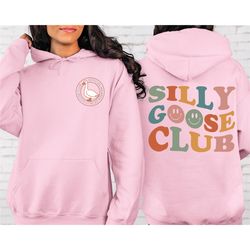 silly goose club sweatshirt, unisex silly goose shirt, silly goose university, funny shirt, funny gift, birthday gift, a