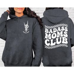 badasss moms club sweatshirt, badass mom hoodie, funny mother's day shirt, mother's day gift, cool moms sweater, new mam