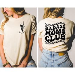 badasss moms club shirt, badass mom shirt, funny mother's day shirt, mother's day gift, cool moms shirt, new mama gift,