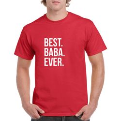 best baba ever shirt- baba gift- baba tshirt- father's day gift for baba