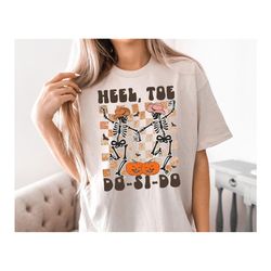 halloween sweatshirt, heel toe do si do sweatshirt, dancing skeleton shirt, halloween shirt, halloween costume, thanksgi