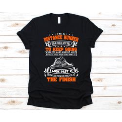 i'm a distance runner i trained myself to keep going shirt, gift for trail runners, mountain sports, hill running, trail