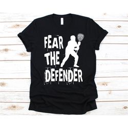 fear the defender shirt, gift for lacrosse players, team sport, lacrosse game lover, lacrosse player graphic, lacrosse d