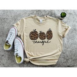thankful shirt, thankful pumpkins shirt, leopard cheetah pumpkins tshirt, thanksgiving shirt, thanksgiving gift, thanksg