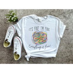 im fine its fine everything is fine teacher shirt, teacher gift, teacher outfit, funny teacher shirt, teacher life shirt