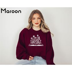 book and flower sweatshirt, read sweatshirt, bookworm sweatshirt, librarian sweatshirt, funny reading sweatshirt, gift f