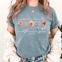 pressed flower comfort colors shirt, dried wildflowers t-shirt, christian streetwear, floral christian shirt, jesus is k