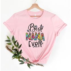 best nana ever floral shirt, nana shirt, grandma shirt, gift for nana, grandma gift, nana gift shirt,pregnancy announcem