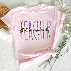 blessed teacher colorful leopard t-shirt, teach love inspire shirt, christian teacher, first grade teacher shirt, teache