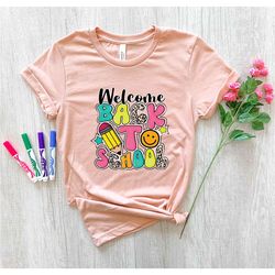 welcome back to school t-shirt, first day of school shirt , back to school shirt, teacher shirt, kindergarten teacher sh