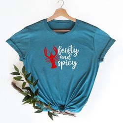 crawfish shirt, crawfish season shirt, feisty and spicy, crawfish gifts, womens crawfish shirt, funny crawfish shirts, c
